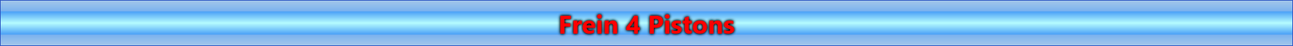 Frein 4 Pistons